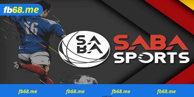 Hướng dẫn chơi thể thao SABA tại nhà cái Fb68